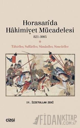 Horasan’da Hakimiyet Mücadelesi 821-1005