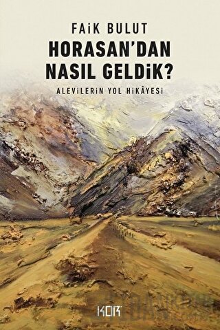 Horasan'dan Nasıl Geldik?