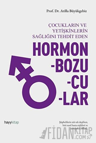 Hormon Bozucular - Çocukların ve Yetişkinlerin Sağlığını Tehdit Eden