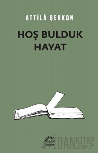Hoş Bulduk Hayat