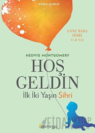 Hoş Geldin: İlk İki Yaşın Sihri