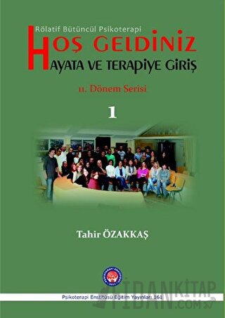 Hoş Geldiniz Hayata ve Terapiye Giriş
