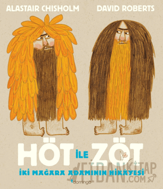 Höt ile Zöt - İki Mağara Adamının Hikayesi Alastair Chisholm