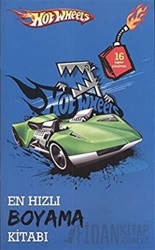 Hot Wheels En Hızlı Boyama Kitabı Kolektif