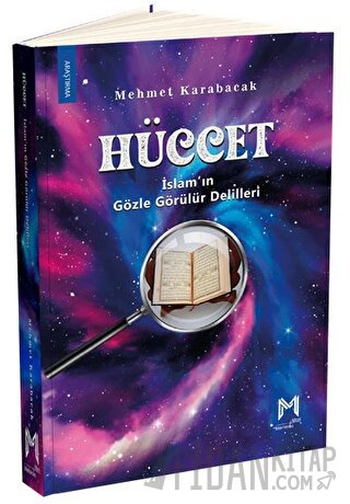 Hüccet - İslam’ın Gözle Görülür Delilleri Mehmet Karabacak