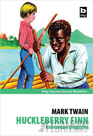 Huckleberry Finn Kahraman Cingözler Mark Twain