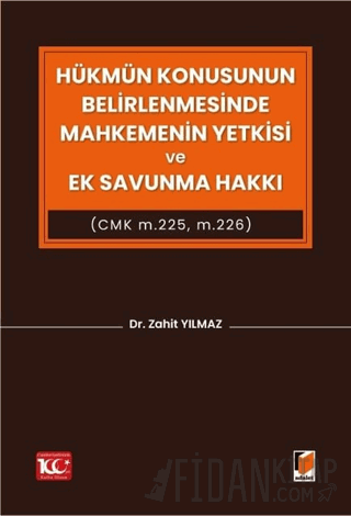 Hükmün Konusunun Belirlenmesinde Mahkemenin Yetkisi ve Ek Savunma Hakkı