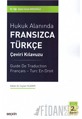 Hukuk Alanında Fransızca - Türkçe Çeviri Kılavuzu Sezai Arusoğlu