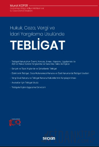 Hukuk, Ceza, Vergi ve İdari Yargılama Usulünde - Tebligat