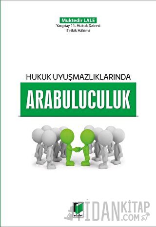 Hukuk Uyuşmazlıklarında Arabuluculuk