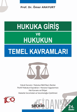 Hukuka Giriş ve Hukukun Temel Kavramları Ömer Anayurt
