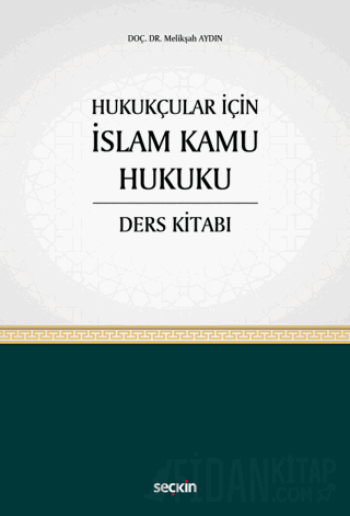 Hukukçular İçin İslam Kamu Hukuku Ders Kitabı