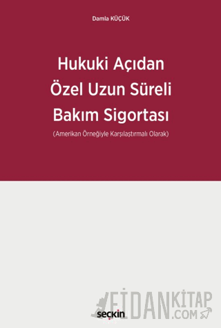 Hukuki Açıdan Özel Uzun Süreli Bakım Sigortası