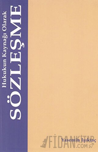 Hukukun Kaynağı Olarak Sözleşme