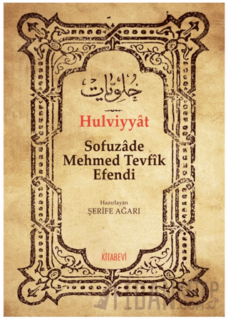 Hulviyyat Sofuzade Mehmed Tevfîk Efendi