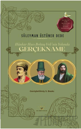 Hünkar Hacı Bektaş Veli’nin Yolunda Gerçekname