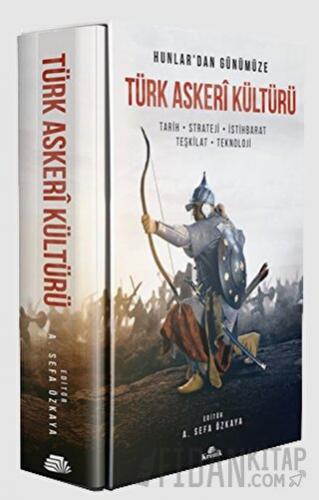 Hunlar'dan Günümüze Türk Askeri Kültürü