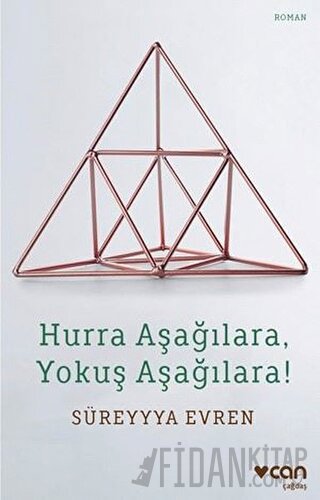 Hurra Aşağılara, Yokuş Aşağılara!