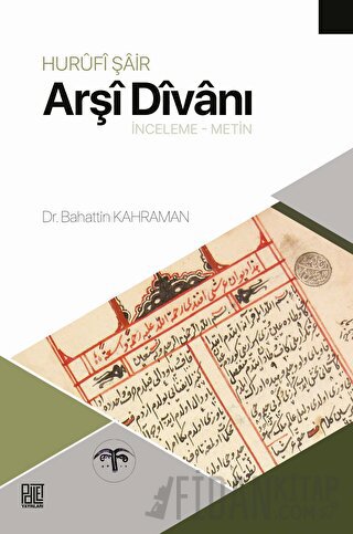 Hurufi Şair Arşi Divanı (İnceleme - Metin)