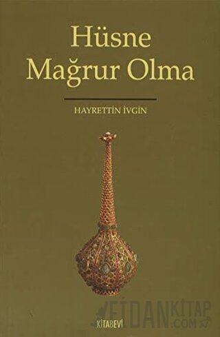 Hüsne Mağrur Olma Hayrettin İvgin