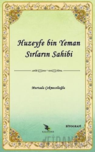 Huzeyfe Bin Yeman Sırların Sahibi
