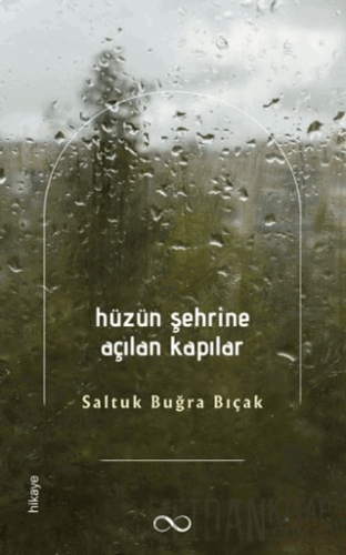 Hüzün Şehrine Açılan Kapılar