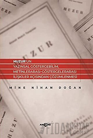 Huzur’un Yazınsal Göstergebilim, Metinlerarası-Göstergelerarası İlişkiler Açısından Çözümlenmesi