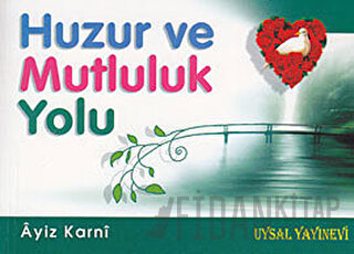 Huzur ve Mutluluk Yolu Aiz El-Karni
