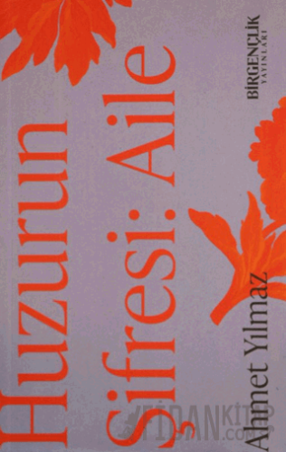 Huzurun Şifresi: Aile Ahmet Yılmaz