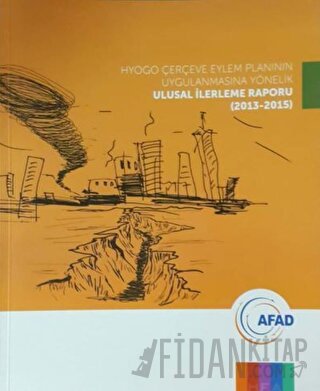 Hyogo Çerçeve Eylem Planının Uygulanmasına Yönelik Ulusal İlerleme Raporu (2013-2015)