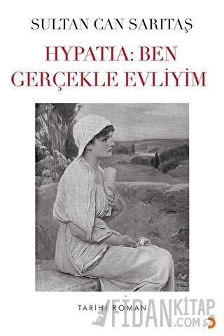 Hypatia: Ben Gerçekle Evliyim
