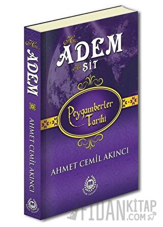 Hz. Adem Hz. Şit - Peygamberler Tarihi
