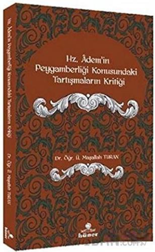 Hz. Ademi'in Peygamberliği Konusundaki Tartışmaların Kritiği