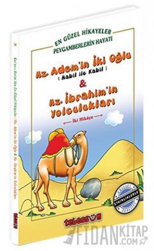 Hz. Adem'in İki Oğlu ve Hz. İbrahim'in Yolculukları