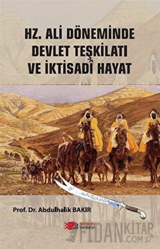 Hz.Ali Döneminde Devlet Teşkilatı Ve İktisadi Hayat