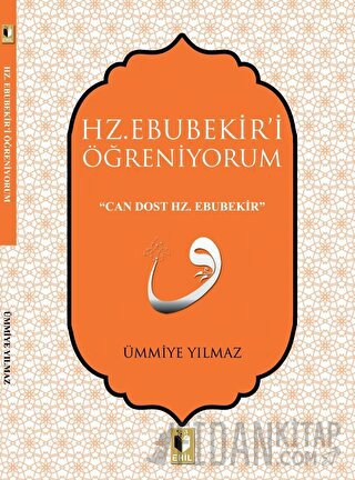Hz. Ebubekir'i Öğreniyorum