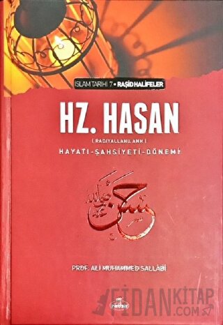 Hz. Hasan (r.a) Hayatı - Şahsiyeti - Dönemi (Ciltli)