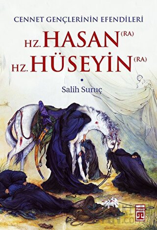 Hz. Hasan (RA) - Hz. Hüseyin (RA)