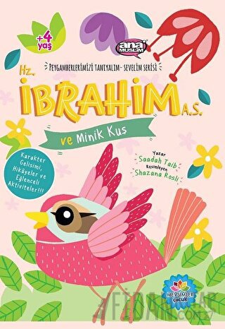 Hz. İbrahim (a.s) ve Minik Kuş - Peygamberlerimizi Tanıyalım Sevelim Serisi 3