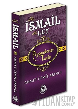 Hz. İsmail ve Hz. Lut - Peygamberler Tarihi