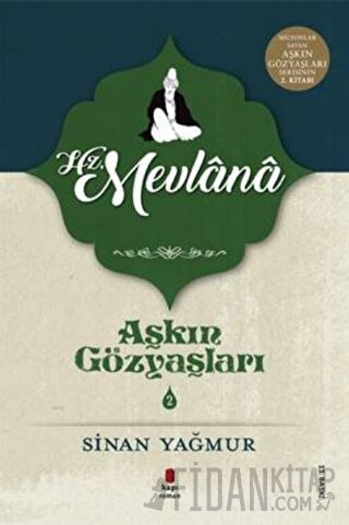 Hz. Mevlana - Aşkın Gözyaşları 2