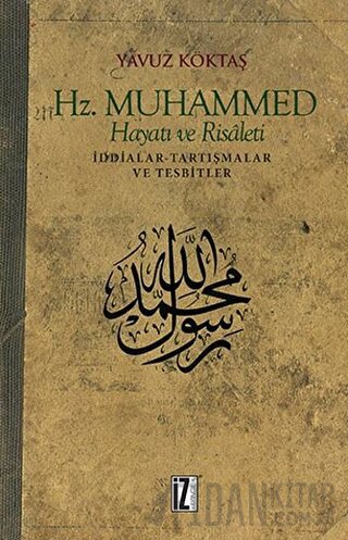 Hz. Muhammed Hayatı ve Risaleti
