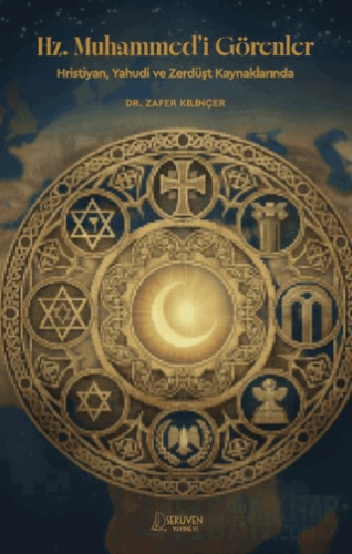 Hz. Muhammed’i Görenler Zafer Kılınçer