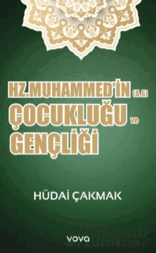 Hz. Muhammed;in (A.S) Çocukluğu ve Gençliği