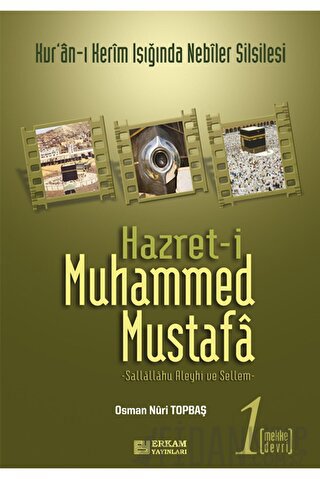 Hazret-i Muhammed Mustafa 1 Mekke Devri