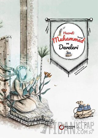 Hz. Muhammed(s.a.a.) ve Develeri