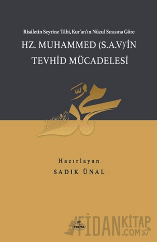 Hz. Muhammed (S.A.V.)'in Tevhid Mücadelesi (Ciltli)