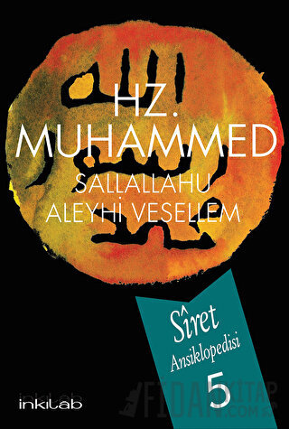 Hz. Muhammed (s.a.v) - Siret Ansiklopedisi 5. Cilt (Ciltli) Afzalur Ra