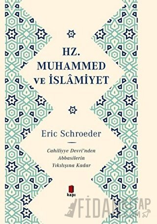 Hz. Muhammed ve İslamiyet (Ciltli)