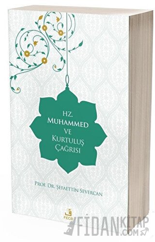 Hz. Muhammed ve Kurtuluş Çağrısı